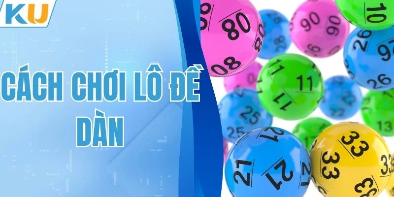 Cách Chơi Lô Đề Dàn Chi Tiết Tại Nhà Cái KUBET
